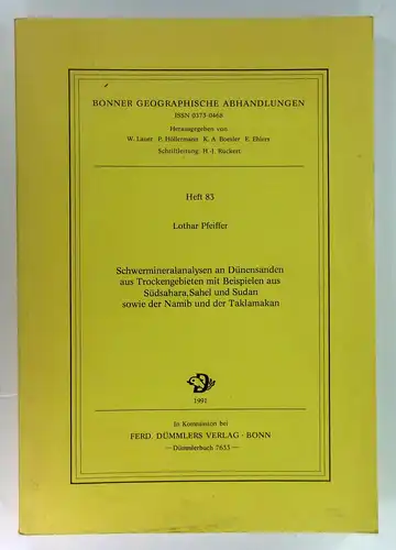 Pfeiffer, Lothar: Schwermineralanalysen an Dünensanden aus Trockengebieten mit Beispielen aus Südsahara, Sahel und Sudan sowie der Namib und der Taklamakan. (Bonner Geographische Abhandlungen, Heft 83). 