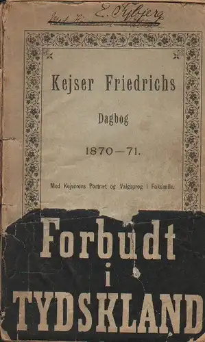 Friedrich , Deutsches Reich, Kaiser: Kejser Friedrichs dagbog 1870 - 71. 