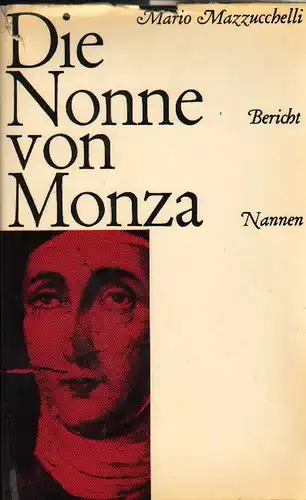 Mazzucchelli, Mario: Die Nonne von Monza. Bericht. 