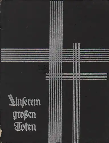 Henkel, Fritz: Unserem grossen Toten. (In memoriam ... Fritz Henkel). (Blätter vom Hause Henkel). 