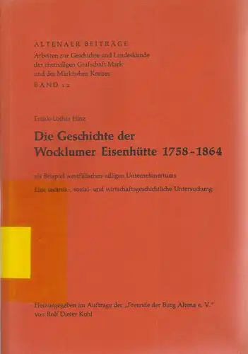 Hinz, Frank-Lothar: Die Geschichte der Wocklumer Eisenhütte 1758 - 1864 als Beispiel westfälischen adligen Unternehmertums: eine technik-, sozial- und wirtschaftsgeschichtliche Untersuchung. (Altenaer Beiträge ; 12). 