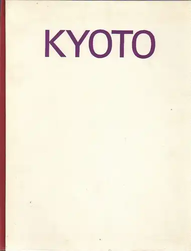 Stadt Kyoto (Hrsg.): Kyoto. 