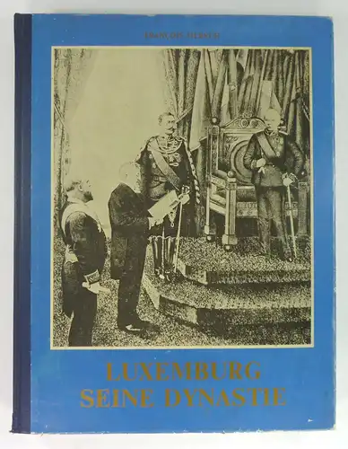 Mersch, François: Luxemburg. Seine Dynastie. Band I. 