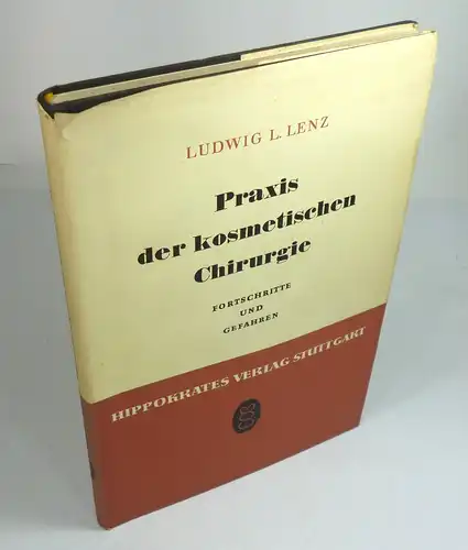 Lenz, Ludwig L: Praxis der kosmetischen Chirurgie. Fortschritte und Gefahren. 