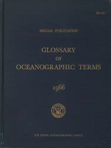 Baker, Byron B. (Hrsg.): Glossary of oceanographic terms. (Glossary of oceanographic terms: Special publication / United States / Naval Oceanographic Office ; 35). 