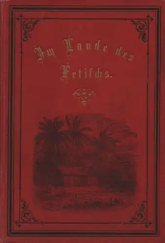 Bohner, Heinrich: Im Lande des Fetischs. 