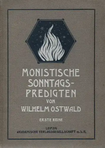 Ostwald, Wilhelm: Monistische Sonntagspredigten, 1. (Erste Reihe). 