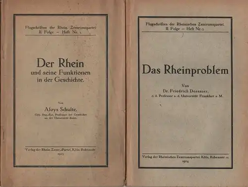 Schulte, Aloys: Der Rhein und seine Funktionen in der Geschichte. (Flugschriften der Rheinischen Zentrumspartei ; 2,1). + Dessauer: Das Rheinproblem. (Flugschriften d. Rhein. Zentrumspartei ; Folge 2, H. 3). 