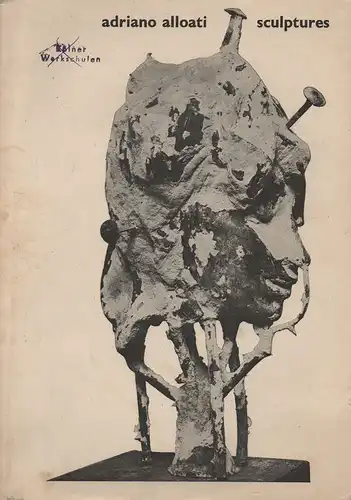 Galerie Mouffe, Paris / Galerie d'Eendt, Amsterdam / Galerie Läubli, Zürich (Hrsg.): Adriano Alloati. sculptures. (Austellungskatalog). 