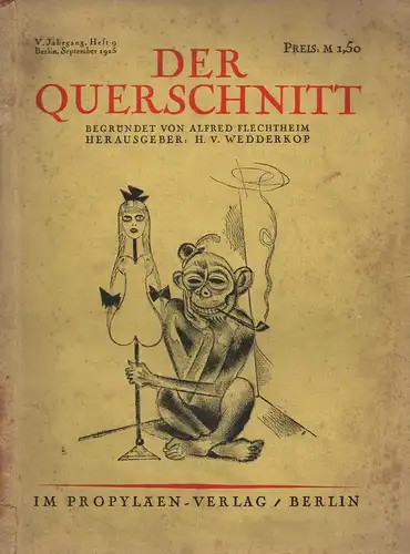 Wedderkop, H.v. (Hrsg.): Der Querschnitt. V. Jahrgang, Heft 9, September 1925. (Begründet von Alfred Flechtheim). 