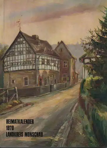 Landkreis Monschau (Hrsg.): Heimatkalender 1970 Landkreis Monschau. 