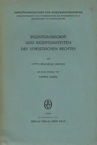 Jakobs, Otto-Wilhelm: Eigentumsbegriff und Eigentumssystem des sowjetischen Rechtes. 