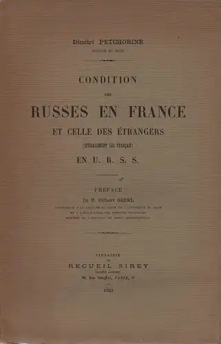 Petchorine, Dimitri: Condition des Russes en France et celle des étrangers (spécialement les Français) en U.R.S.S. 