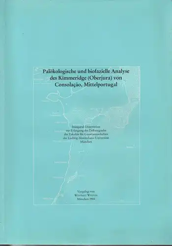 Werner, Winfried: Palökologische und biofazielle Analyse des Kimmeridge (Oberjura) von Consolacao, Mittelportugal. (Diss.). 