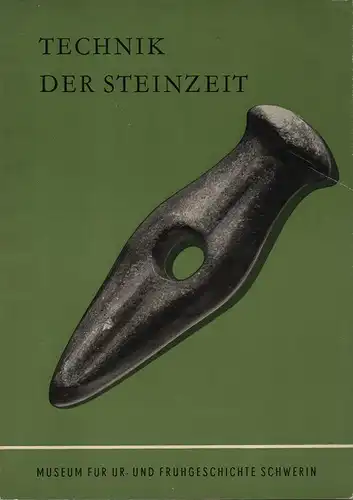 Schuldt, Ewald: Technik der Steinzeit: Sonderausstellung 1963. 