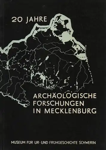 Schuldt, Ewald: 20 Jahre archäologische Forschungen in Mecklenburg: Sonderausstellung 1969. 