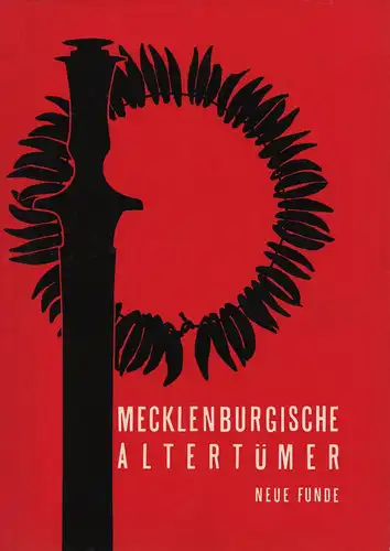 Schuldt, Ewald: Mecklenburgische Altertümer: neue Funde. (Bildkataloge des Museums für Ur- und Frühgeschichte Schwerin). 