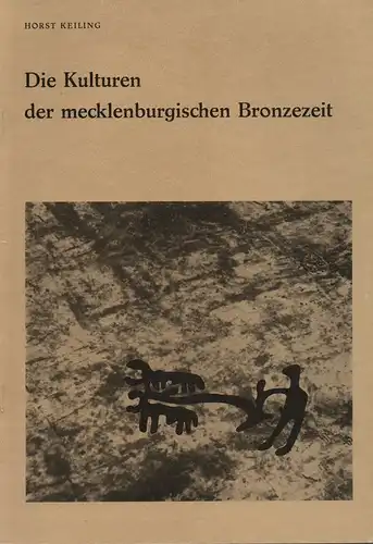Keiling, Horst: Die Kulturen der mecklenburgischen Bronzezeit. (Archäologische Funde und Denkmale aus dem Norden der DDR ; 6). 