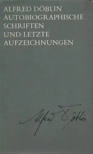 Döblin, Alfred: Autobiographische Schriften und letzte Aufzeichnungen. 
