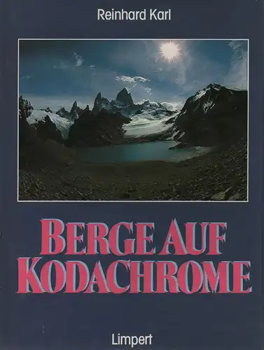 Karl, Reinhard: Berge auf Kodachrome. 