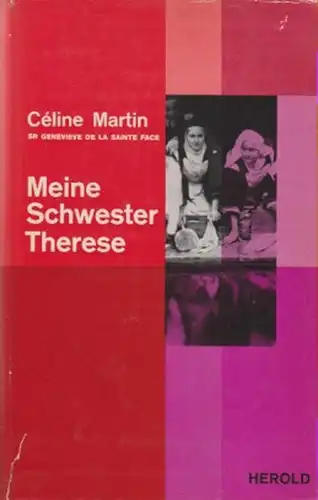 Martin, Celine: Meine Schwester Therese. 