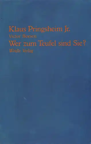 Pringsheim, Klaus H: Wer zum Teufel sind Sie? Lebenserinnerungen. 