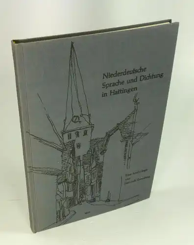 Eversberg, Heinrich: Niederdeutsche Sprache und Dichtung in Hattingen. Eine Anthologie. (Hattinger Heimatkundliche Schriften, 14). 