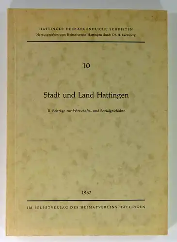 Freisewinkel, Paul u.a: Stadt und Land Hattingen. II. Beiträge zur Wirtschafts- und Sozialgeschichte. (Hattinger Heimatkundliche Schriften, 10). 