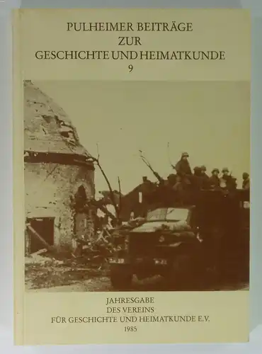 Biermann, Heinrich (Schriftleitung): Pulheimer Beiträge zur Geschichte und Heimatkunde, 9. Jahresgabe des Vereins für Geschichte und Heimatkunde e. V. 