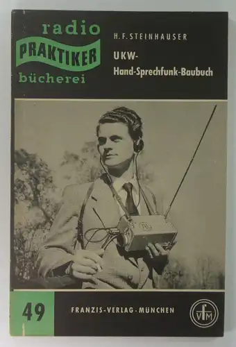 Steinhauser, H. F: UKW-Hand-Sprechfunk-Baubuch. (Radio-Praktiker-Bücherei, 49). 