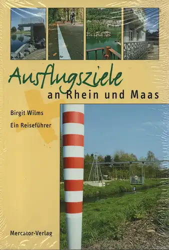 Wilms, Birgit / Bermbach, Gert: Ausflugsziele an Rhein und Maas. Ein Reiseführer. 