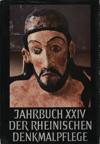 Wesenberg, Rudolf (Hrsg.): Jahrbuch der Rheinischen Denkmalpflege, Band XXIV (24): Berichte über die Tätigkeit der Restaurierungswerkstatt in den Jahren 1959-1961. 