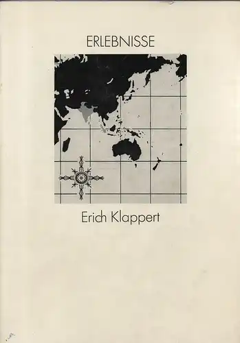 Klappert, Erich: Erlebnisse. 2375 Tage im "Paradies" und im "Wunderland" gefangen. (Indonesien und Indien). 