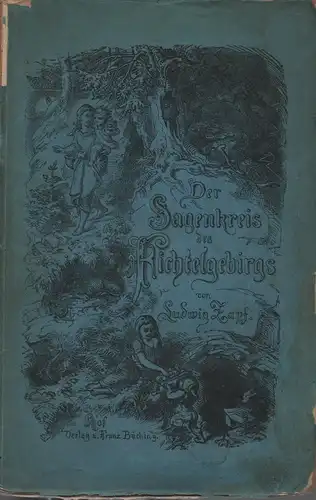 Zapf, Ludwig: Der Sagenkreis des Fichtelgebirgs (Fichtelgebirges). 