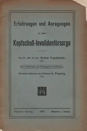 Poppelreuter, Walther: Erfahrungen und Anregungen zu einer Kopfschuß-Invalidenfürsorge. 