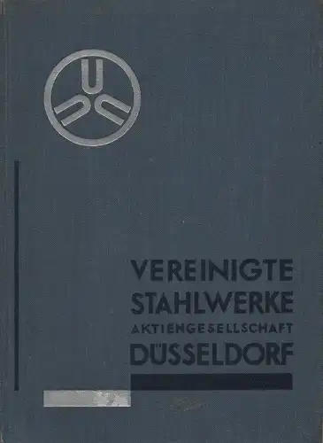 Vereinigte Stahlwerke (Hrsg.): Allgemeiner Führer / Vereinigte Stahlwerke Aktiengesellschaft Düsseldorf. 