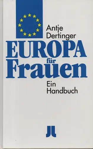 Dertinger, Antje: Europa für Frauen. Eine Gebrauchsanweisung. 