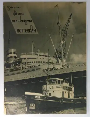 Ohne Autor: Seine Stadt - Ein Hafen - Eine Hafenstadt - Rotterdam. 