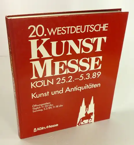 Rheinischer Kunsthändler-Verband (RKV) e. V. (Hg.): 20. Westdeutsche Kunstmesse Köln 1989. Samstag 25. Februar, bis Sonntag 5. März 1989. 
