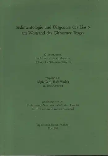 Woick, Ralf: Sedimentologie und Diagenese des Lias a [alpha] am Westrand des Gifhorner Troges. 