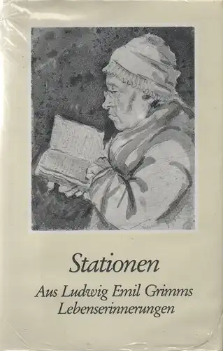 rimm, Ludwig Emil (Verf.) / Koolman, Egbert (Hrsg.): Stationen. Aus Ludwig Emil Grimms Lebenserinnerungen und Briefen. 