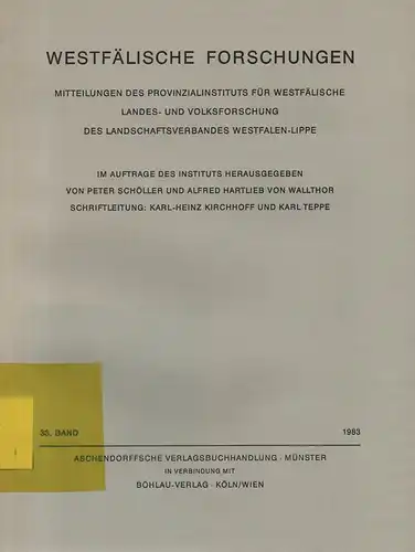 Schöller, Peter / Hartlieb von Wallthor, Alfred (Hrsg.): Westfälische Forschungen: 33. 1983 ; Mitteilungen des Provinzialinstituts für westfälische Landes- und Volksforschung des Landschaftsverbandes Westfalen-Lippe. 