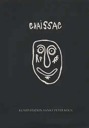 Chaissac, Gaston (Illustration) / Kletke, Daniel (Hrsg.): Gaston Chaissac: 12. November 1994 bis 5. Februar 1995, Kunst-Station Sankt Peter Köln. 