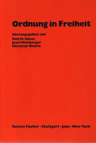 Hasse, Rolf H. (u.a.) (Hrsg.): Ordnung in Freiheit. Festgabe für Hans Willgerodt zum 70. Geburtstag. (Schriften zur Wirtschaftspolitik ; NF,5). 