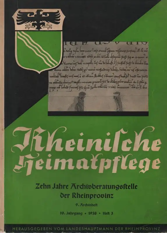 Landeshauptmann der Rheinprovinz (Hrsg.): 10 Jahre Archivberatungsstelle der Rheinprovinz (Rheinische Heimatpflege Jahrgang 10. 1938. Heft 3, apart). 