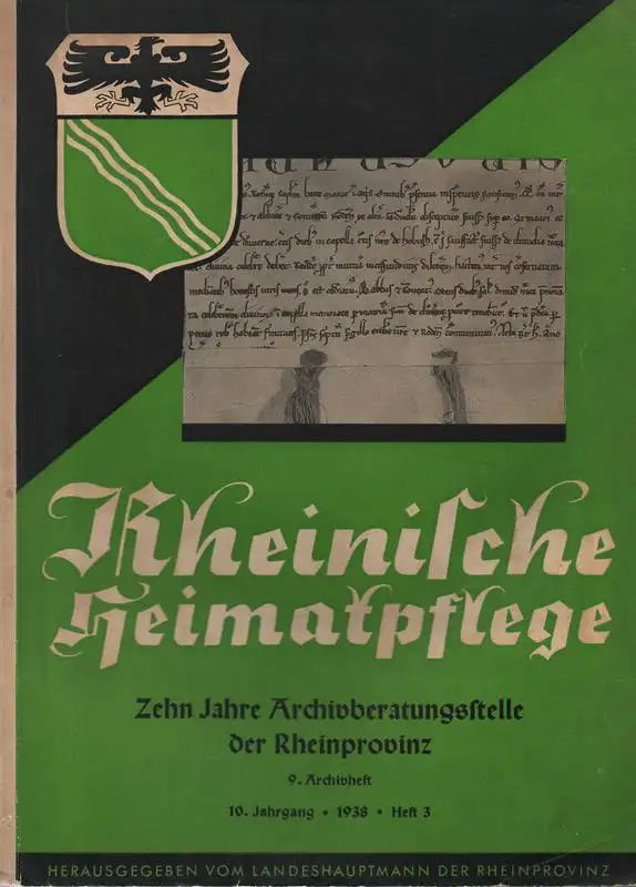 Landeshauptmann der Rheinprovinz (Hrsg.): 10 Jahre Archivberatungsstelle der Rheinprovinz (Rheinische Heimatpflege Jahrgang 10. 1938. Heft 3, apart).