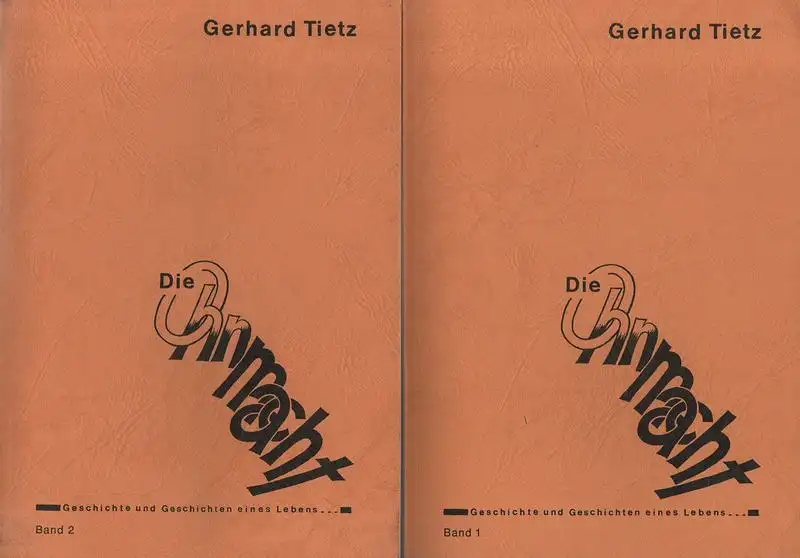 Tietz, Gerhard: Die Ohnmacht. Geschichte und Geschichten eines Lebens. Bd.1 u. Bd.2 (in 2 Bde.). 