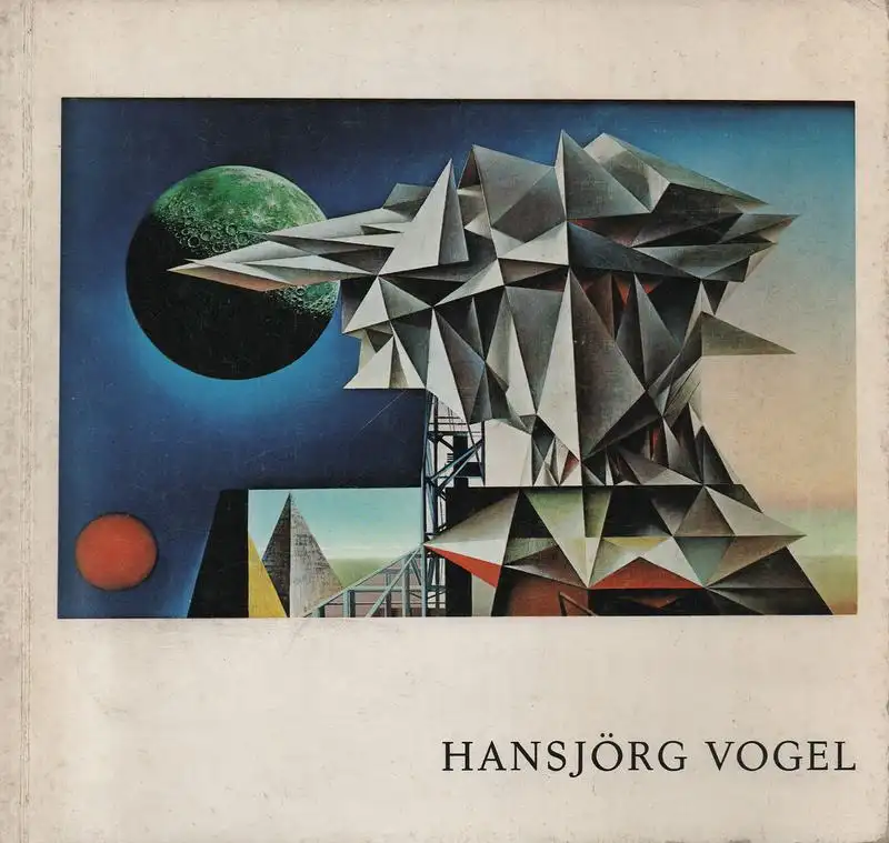 Vogel, Hansjörg (Künstler): Hansjörg Vogel - Gemälde, Aquarelle, Zeichnungen. (Austellungskatalog). 