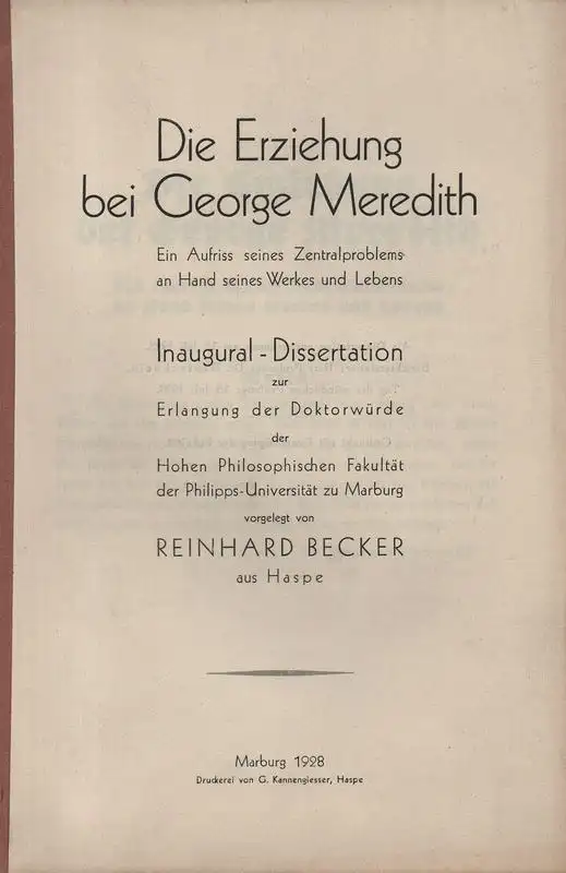 Becker, Reinhard: Die Erziehung bei George Meredith : Ein Aufriss seines Zentralproblems an Hand seines Werkes u. Lebens. (Dissertation). 