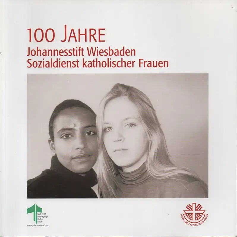 Sozialdienst Katholischer Frauen Wiesbaden: 100 Jahre Johannesstift Wiesbaden, Sozialdienst Katholischer Frauen. 